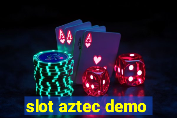 slot aztec demo