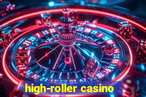 high-roller casino