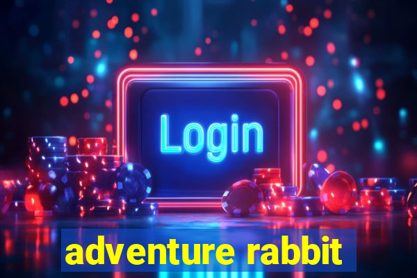 adventure rabbit