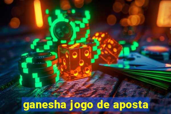 ganesha jogo de aposta