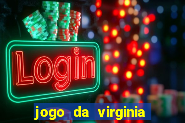 jogo da virginia que da dinheiro