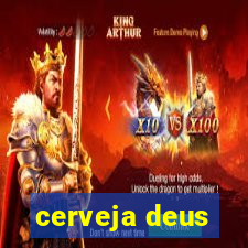 cerveja deus