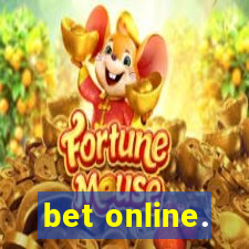 bet online.