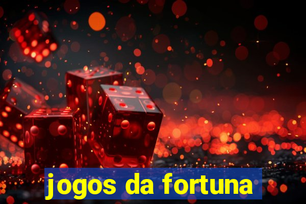 jogos da fortuna