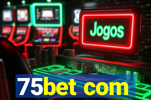 75bet com