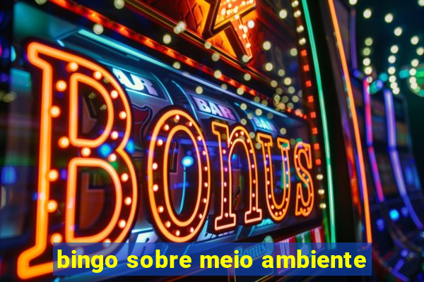 bingo sobre meio ambiente