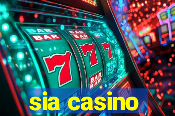 sia casino