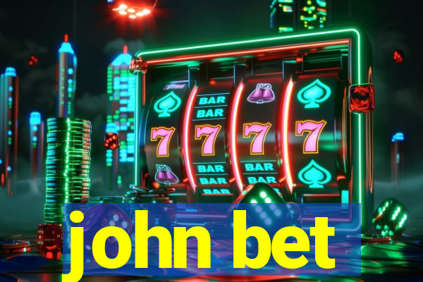 john bet