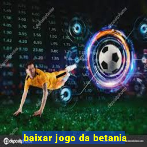 baixar jogo da betania