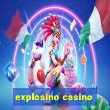 explosino casino