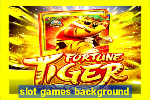 slot games background