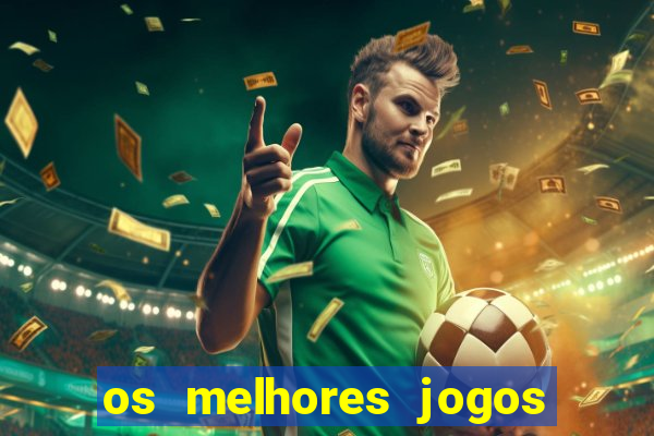 os melhores jogos online para ganhar dinheiro