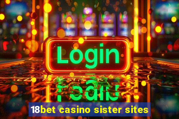 18bet casino sister sites