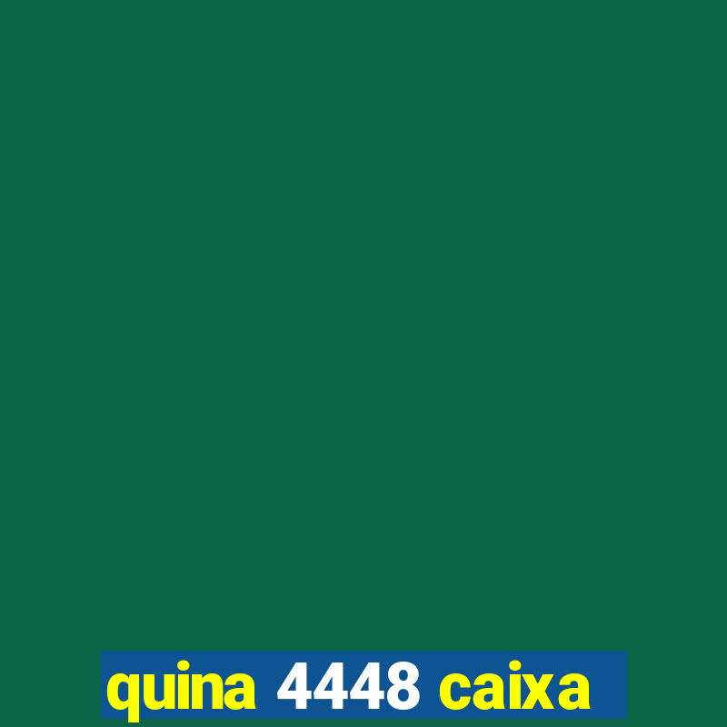 quina 4448 caixa