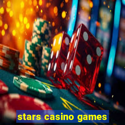 stars casino games