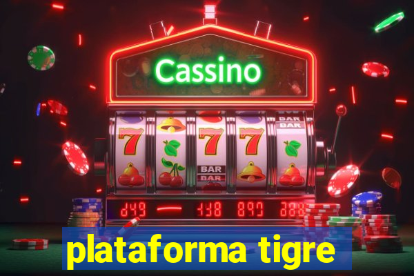 plataforma tigre