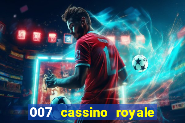 007 cassino royale dublado download