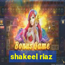 shakeel riaz