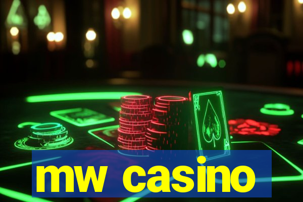 mw casino