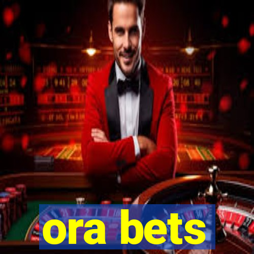 ora bets