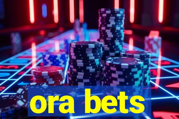 ora bets