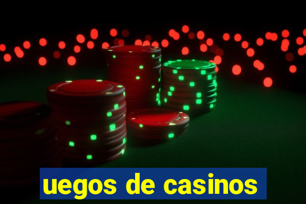 uegos de casinos