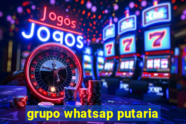 grupo whatsap putaria