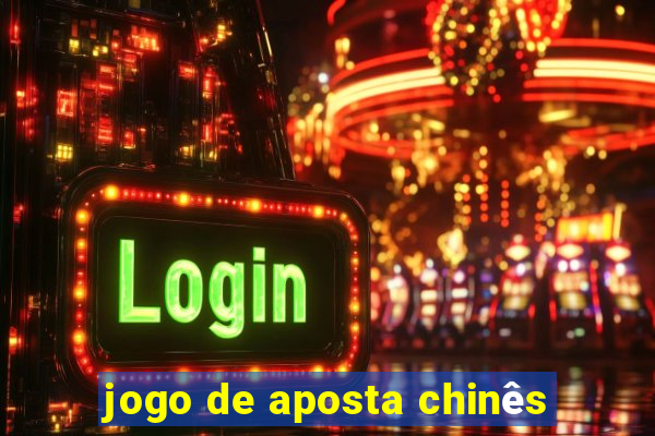 jogo de aposta chinês