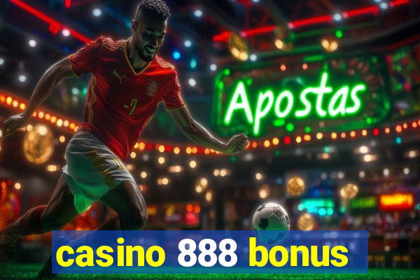 casino 888 bonus