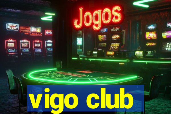 vigo club