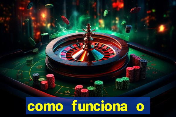 como funciona o bet 365