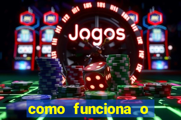 como funciona o bet 365