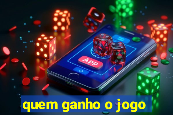 quem ganho o jogo