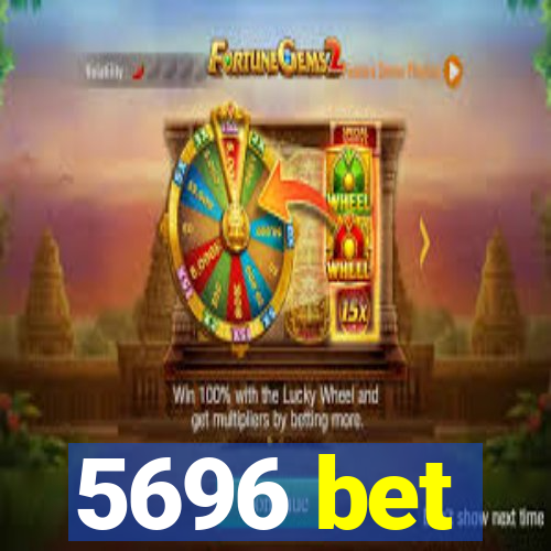 5696 bet