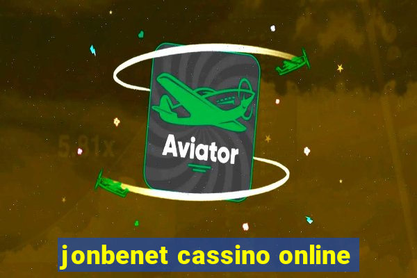 jonbenet cassino online