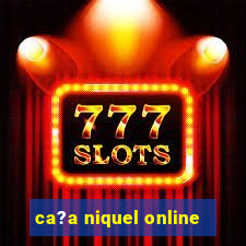 ca?a niquel online