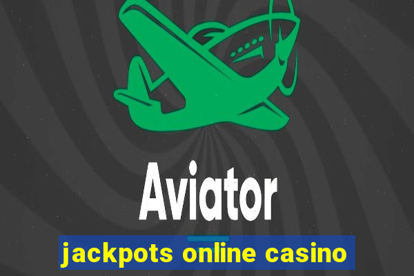 jackpots online casino