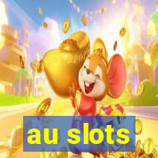 au slots