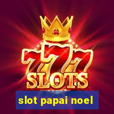 slot papai noel