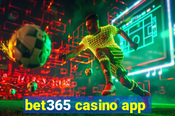 bet365 casino app