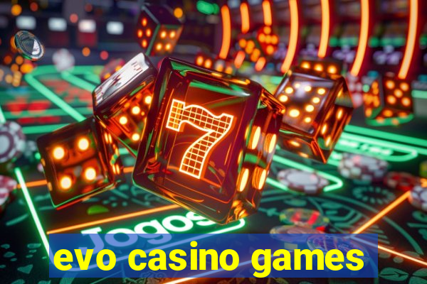 evo casino games