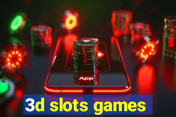 3d slots games