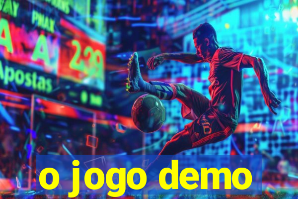 o jogo demo