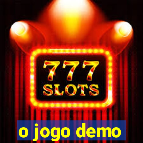 o jogo demo