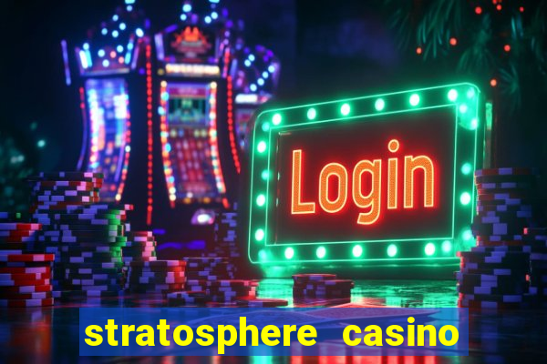 stratosphere casino hotel tower las vegas