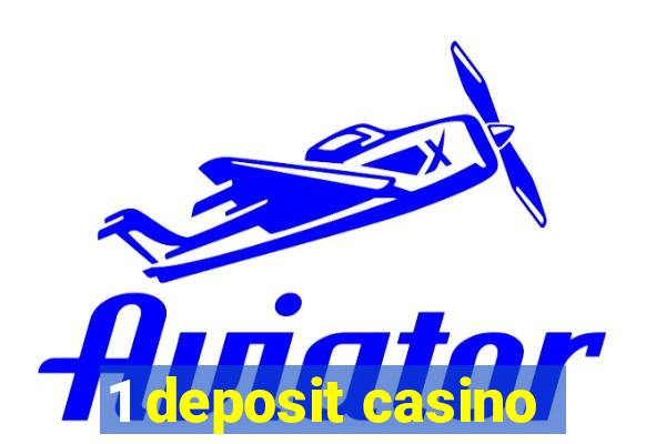 1 deposit casino