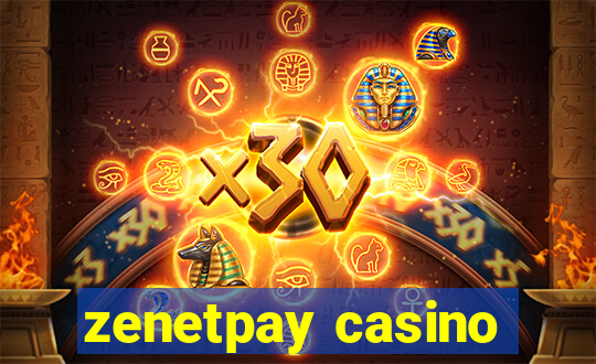 zenetpay casino