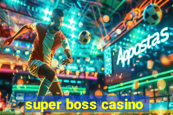 super boss casino