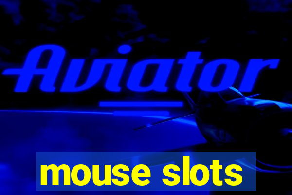 mouse slots