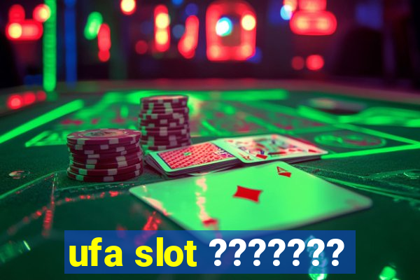 ufa slot ???????